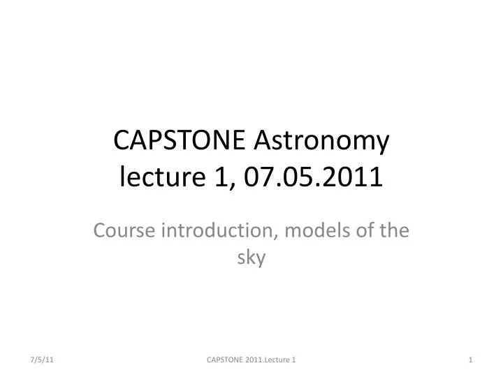 capstone astronomy lecture 1 07 05 2011