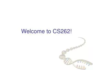 Welcome to CS262!