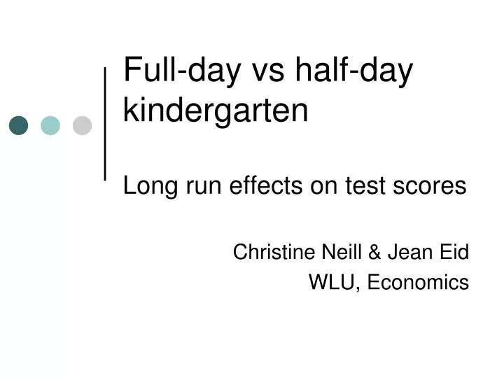 full day vs half day kindergarten long run effects on test scores
