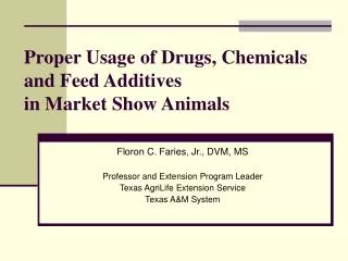 Proper Usage of Drugs, Chemicals and Feed Additives in Market Show Animals