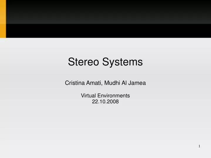 stereo systems cristina amati mudhi al jamea virtual environments 22 10 2008