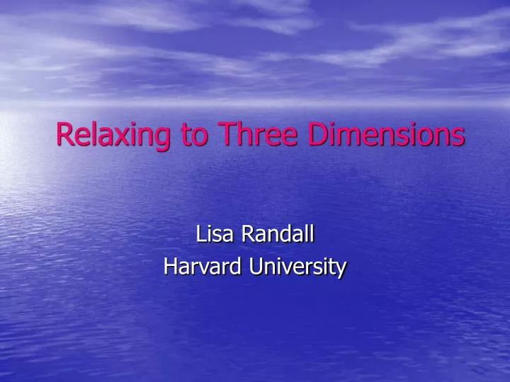 relaxing to three dimensions
