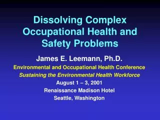 Dissolving Complex Occupational Health and Safety Problems