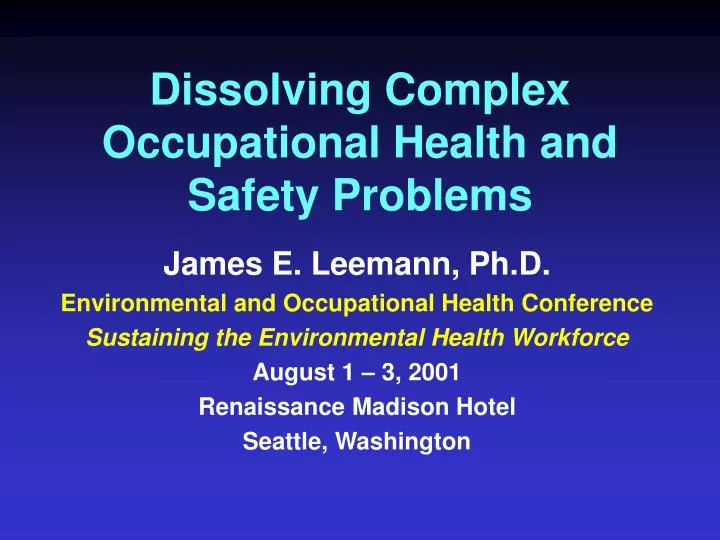 dissolving complex occupational health and safety problems