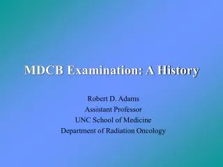 MDCB Examination: A History
