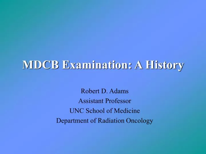 mdcb examination a history