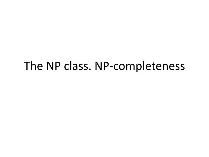 the np class np completeness