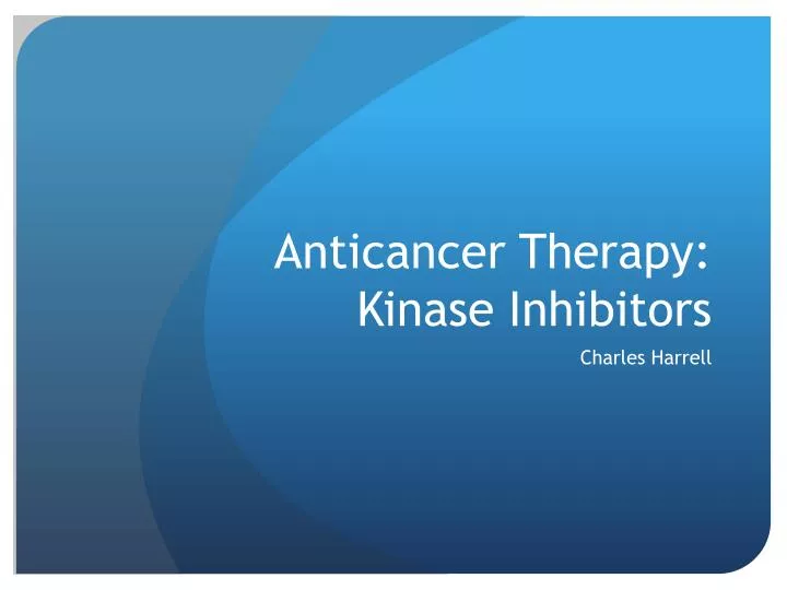 anticancer therapy kinase inhibitors
