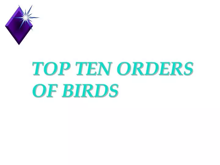 top ten orders of birds
