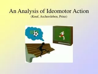 An Analysis of Ideomotor Action (Knuf, Aschersleben, Prinz)