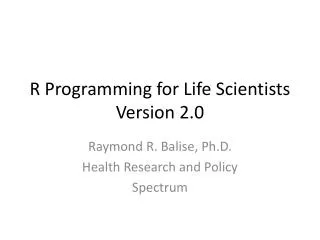 R Programming for Life Scientists Version 2.0