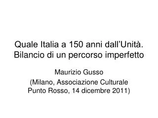Quale Italia a 150 anni dall’Unità. Bilancio di un percorso imperfetto