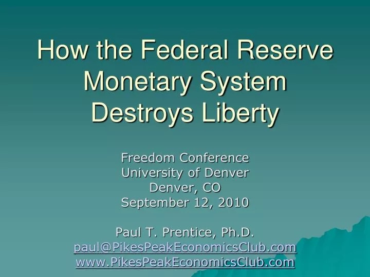 how the federal reserve monetary system destroys liberty