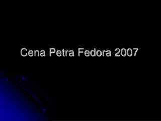 Cena Petra Fedora 2007