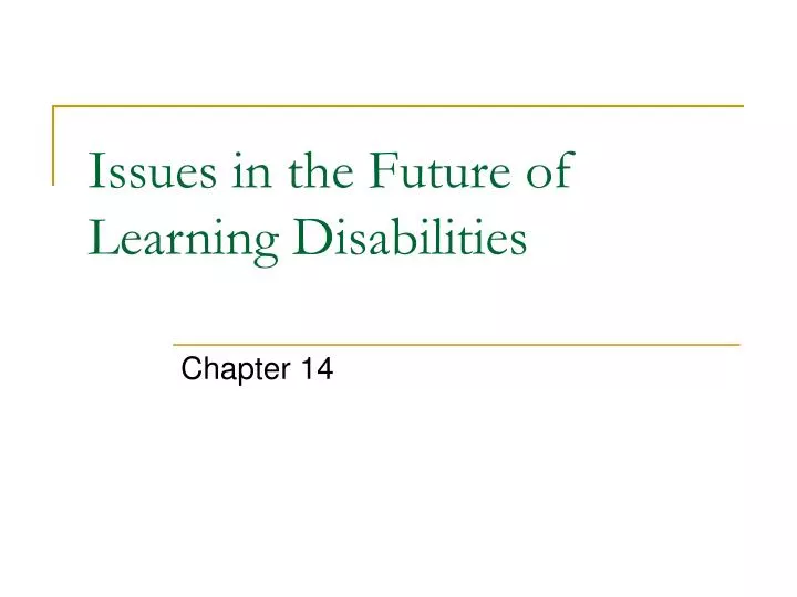 issues in the future of learning disabilities