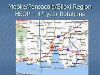 Mobile/Pensacola/Biloxi Region HSOP – 4 th year Rotations
