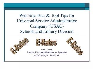Web Site Tour &amp; Tool Tips for Universal Service Administrative Company (USAC) Schools and Library Division