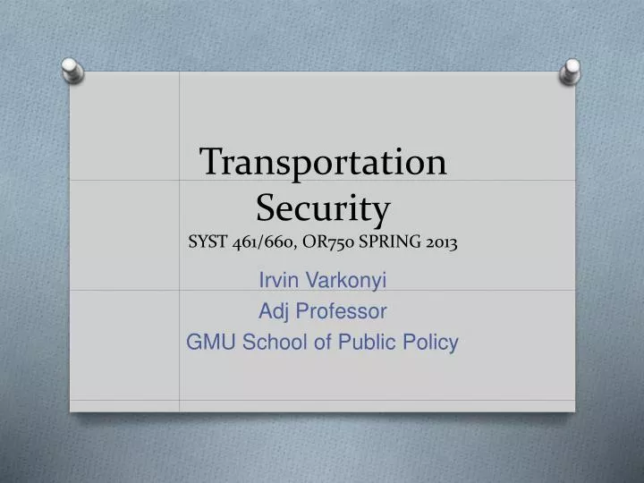 transportation security syst 461 660 or750 spring 2013