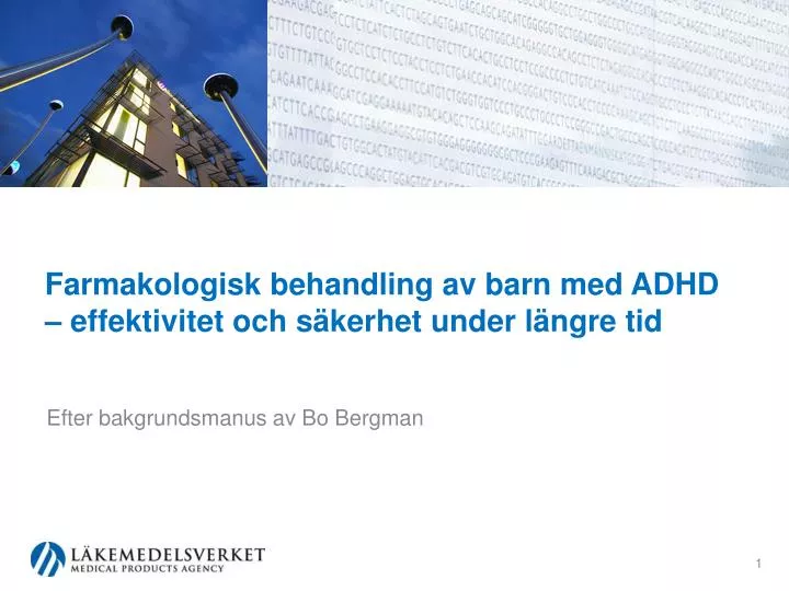 farmakologisk behandling av barn med adhd effektivitet och s kerhet under l ngre tid