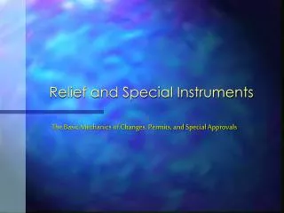 Relief and Special Instruments