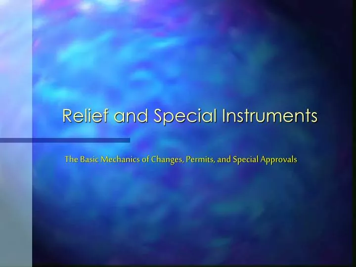 relief and special instruments