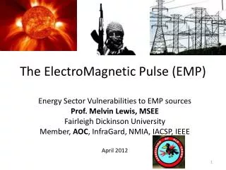 The ElectroMagnetic Pulse (EMP)