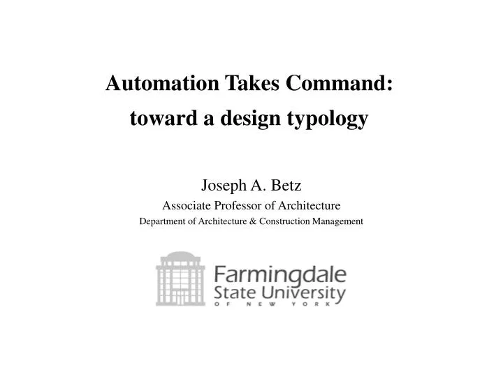 automation takes command toward a design typology