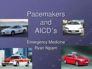 Pacemakers and AICD ’ s