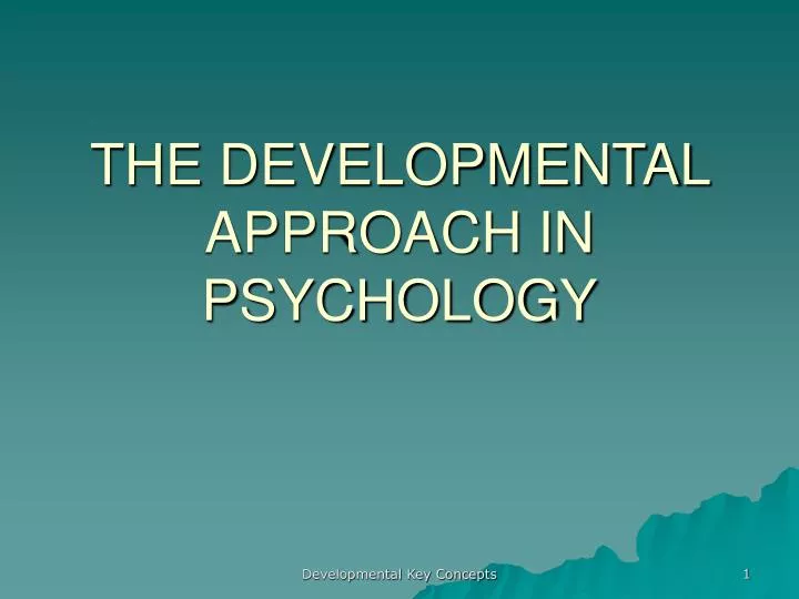 the developmental approach in psychology
