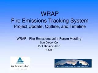 WRAP Fire Emissions Tracking System Project Update, Outline, and Timeline