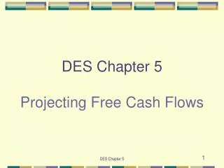 des chapter 5 projecting free cash flows