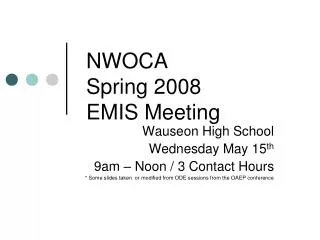 NWOCA Spring 2008 EMIS Meeting