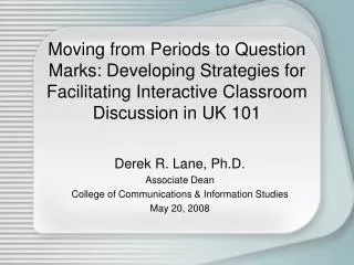 Moving from Periods to Question Marks: Developing Strategies for Facilitating Interactive Classroom Discussion in UK 101
