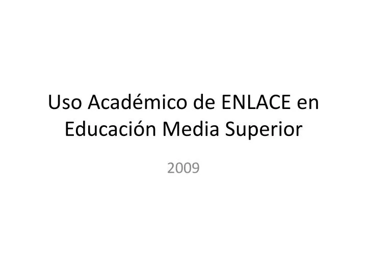 uso acad mico de enlace en educaci n media superior