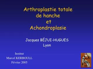 Arthroplastie totale de hanche et Achondroplasie