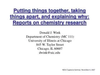 Putting things together, taking things apart, and explaining why: Reports on chemistry research