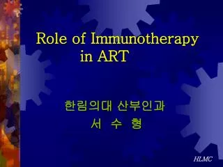Role of Immunotherapy in ART