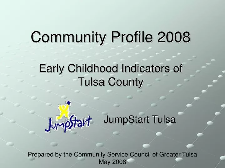 community profile 2008 early childhood indicators of tulsa county