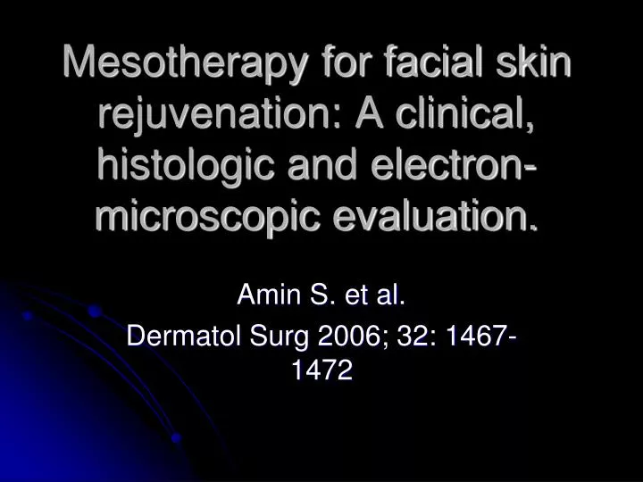 mesotherapy for facial skin rejuvenation a clinical histologic and electron microscopic evaluation