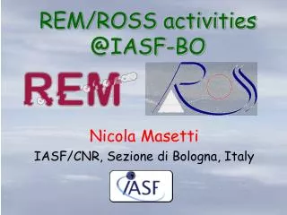 REM/ROSS activities @IASF-BO