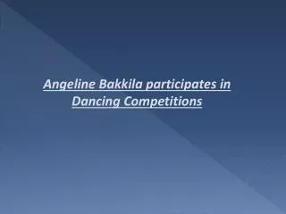 Angeline Bakkila participates in Dancing Competitions