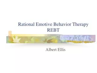 Rational Emotive Behavior Therapy REBT