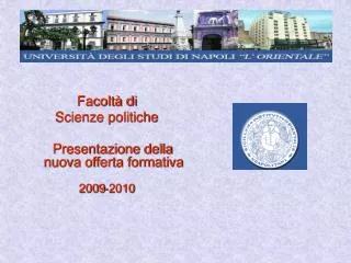 Facoltà di Scienze politiche Presentazione della nuova offerta formativa 2009-2010