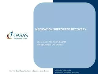 MEDICATION SUPPORTED RECOVERY