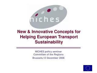 New &amp; Innovative Concepts for Helping European Transport Sustainability