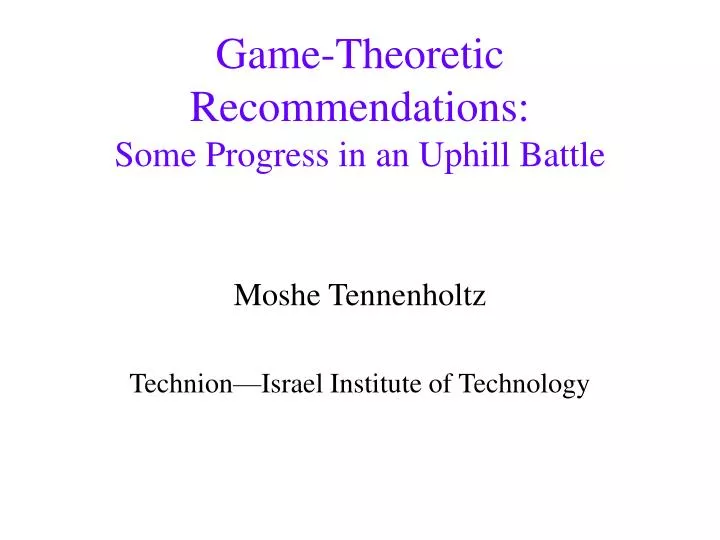 game theoretic recommendations some progress in an uphill battle