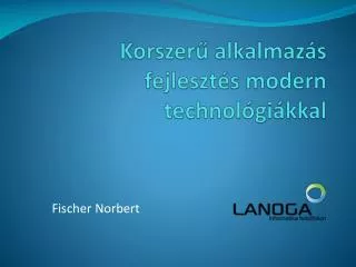 Korszerű alkalmazás fejlesztés modern technológiákkal