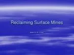 Reclaiming Surface Mines - slide 1