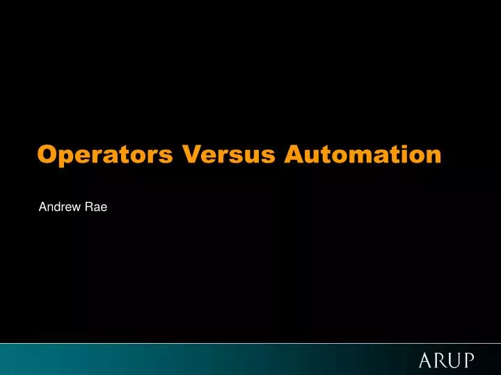 operators versus automation