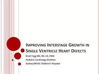 Improving Interstage Growth in Single Ventricle Heart Defects